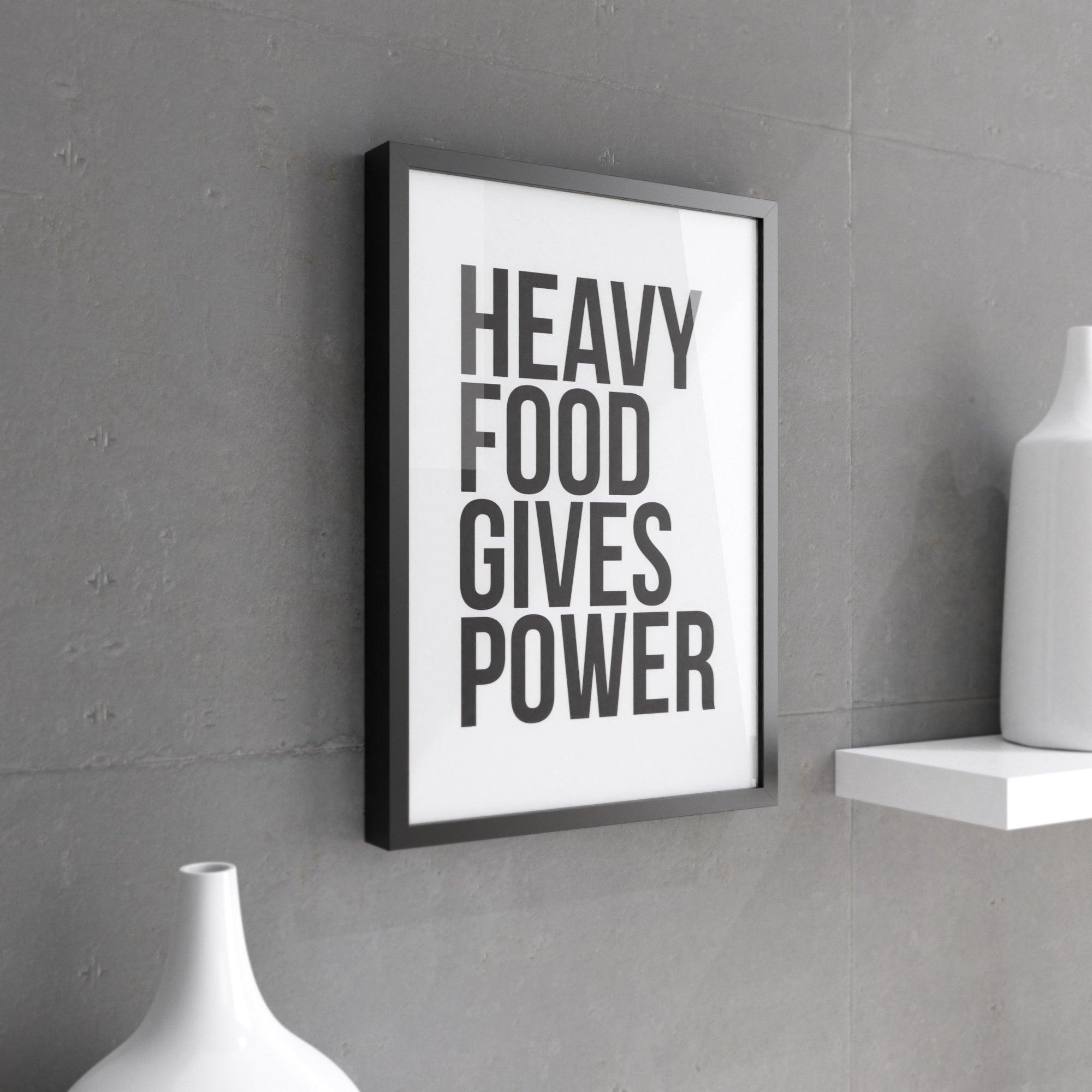 Schweres Essen gibt Ihnen Kraft – Wanddruck, Küchenwanddekoration-0